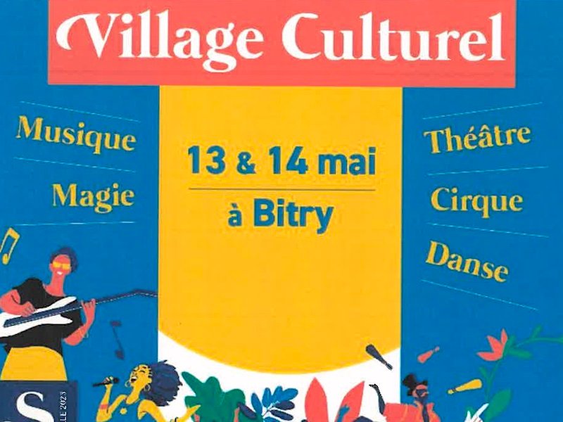 Village Culturel les 13 et 14 mai à Bitry